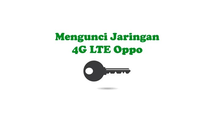 Cara mengunci sinyal 4g oppo