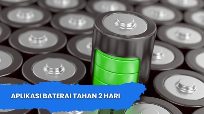 Aplikasi baterai tahan 2 hari