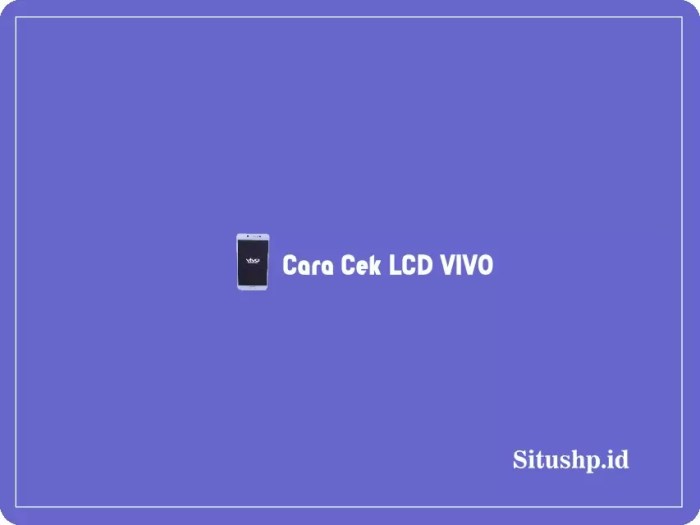 Cara cek lcd vivo