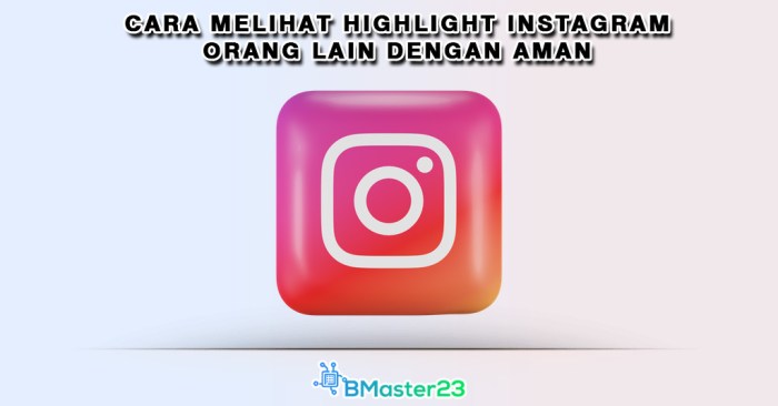 Cara melihat highlight instagram