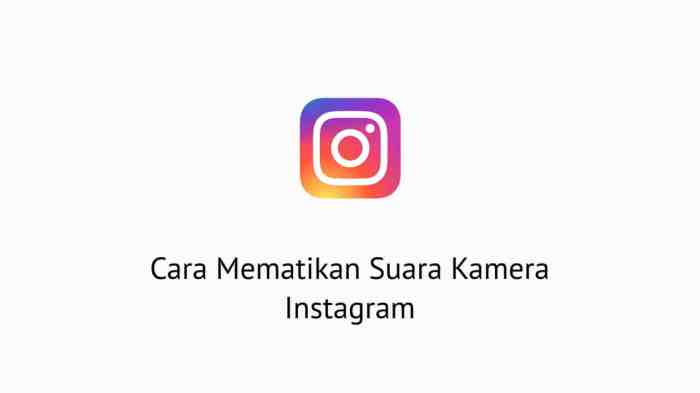 Cara mematikan suara kamera instagram