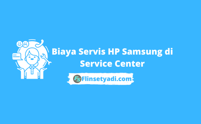 Biaya servis hp samsung