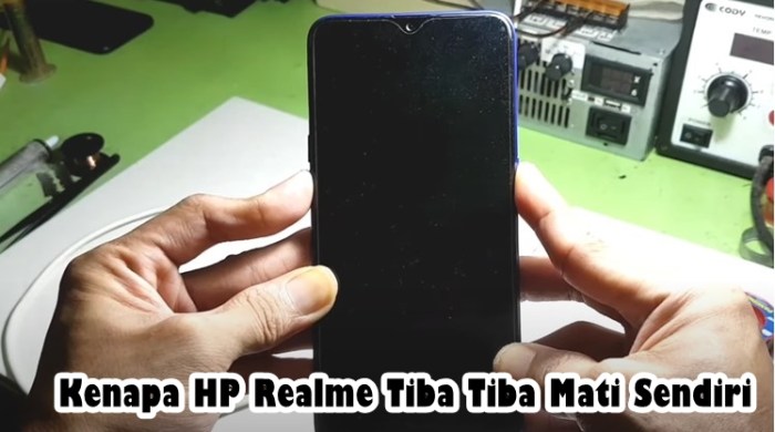 Kenapa hp realme tiba tiba mati