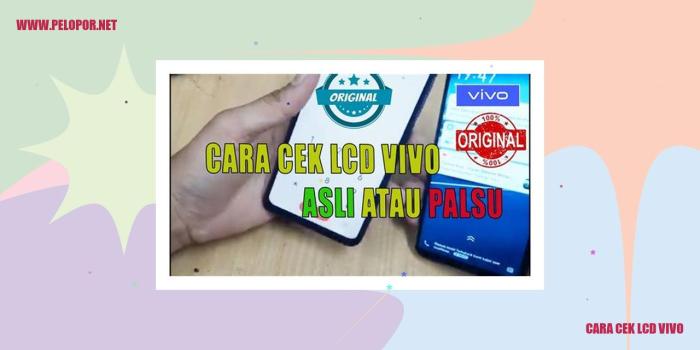 Cara cek lcd vivo