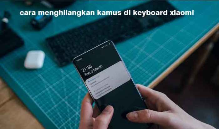 Cara menghilangkan kamus di keyboard xiaomi