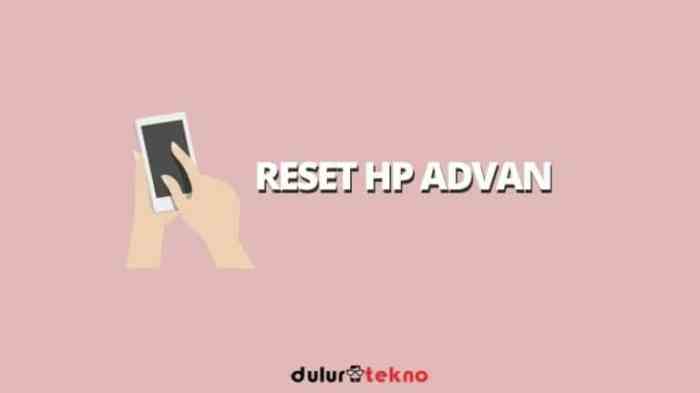 Cara reset hp advan