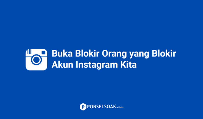 Cara membuka blokir instagram orang yang memblokir kita