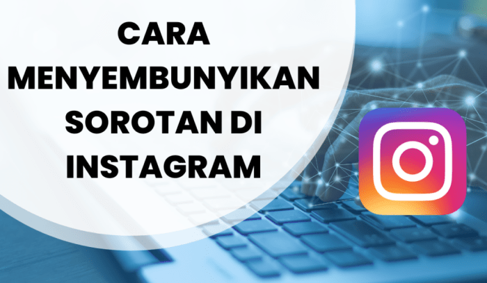 Cara menyembunyikan sorotan di instagram