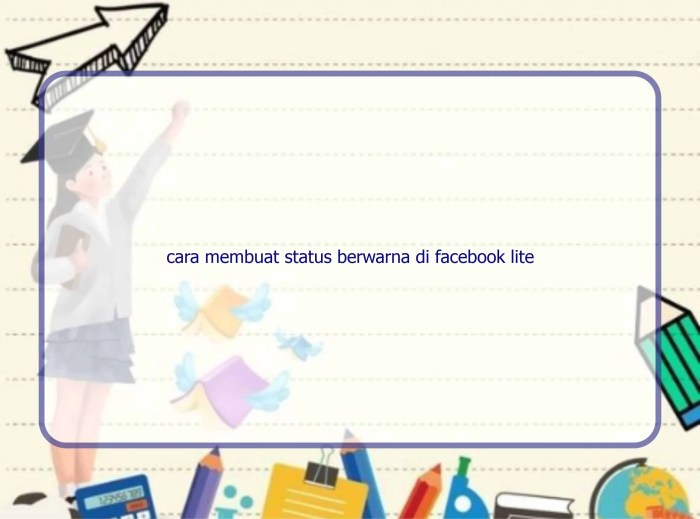 Cara membuat status berwarna di facebook lite