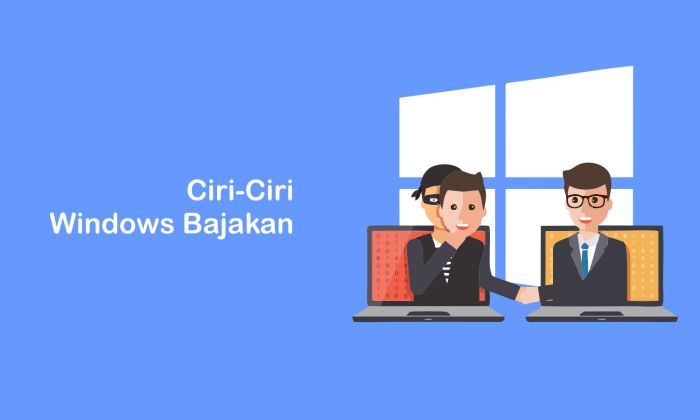 Ciri ciri windows 10 bajakan