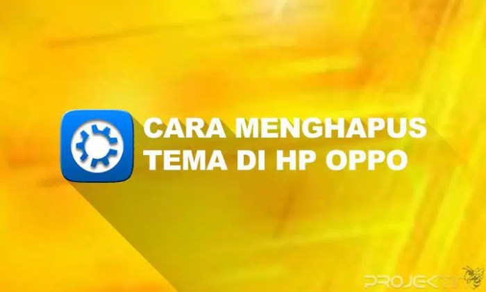 Cara menghapus tema di hp oppo