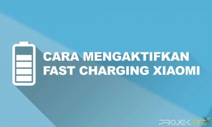 Cara mengaktifkan fast charging xiaomi