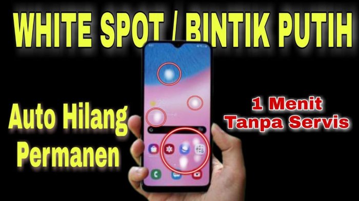 Cara menghilangkan bercak di lcd hp