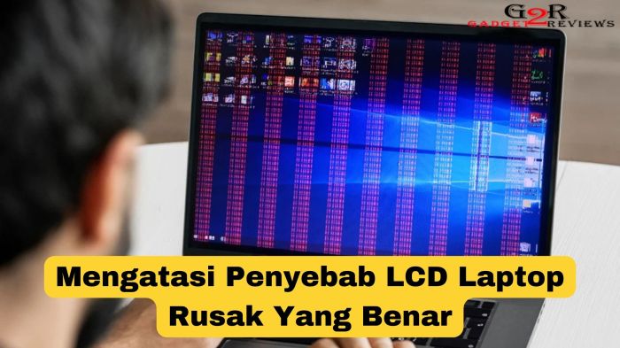 Penyebab lcd laptop rusak