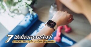 Rekomendasi smartwatch wanita