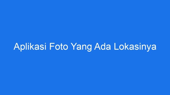 Cara foto yang ada lokasinya