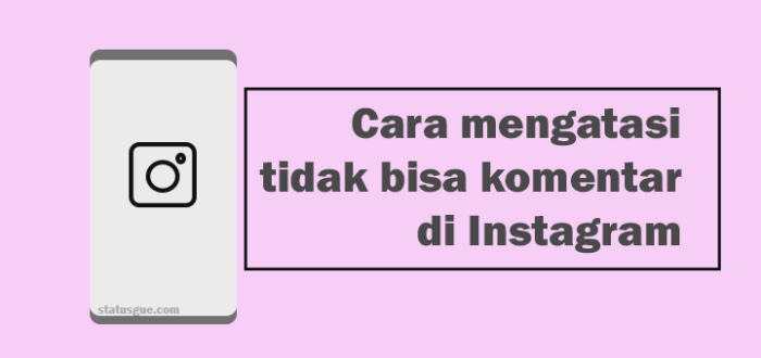 Tidak bisa komen di ig