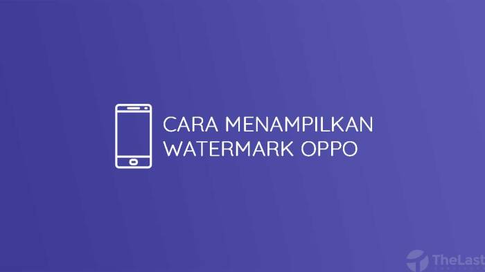 Cara menampilkan merek hp di kamera oppo